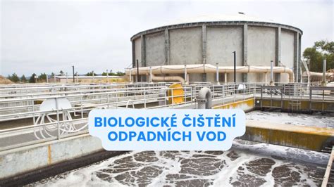 Porovnání různých metod čištění odpadních vod, jejich výhod a nevýhod.